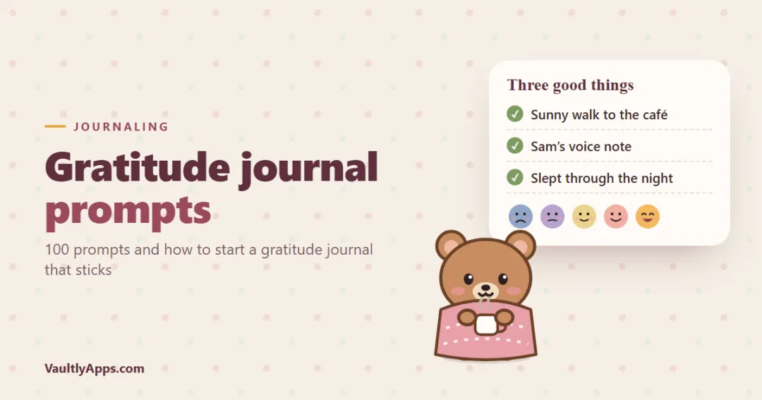 Gratitude journal prompts — a cozy notebook, a cup of tea and three good things