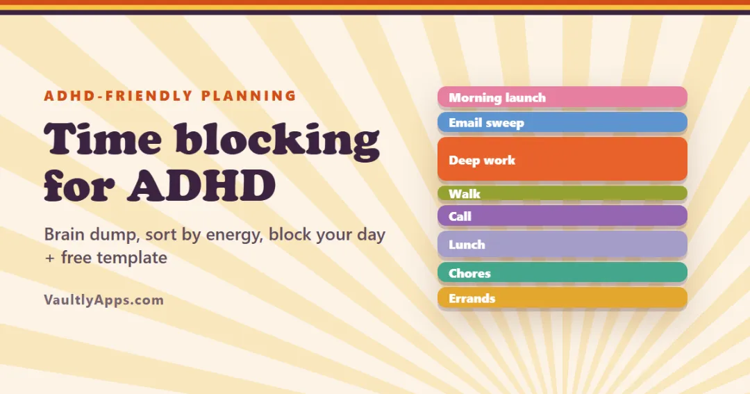 Time blocking for ADHD — a day split into colourful blocks with breathers in between