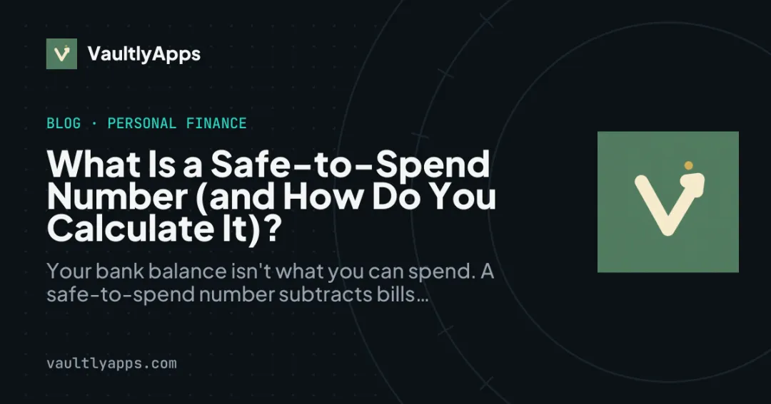 What Is a Safe-to-Spend Number (and How Do You Calculate It)?