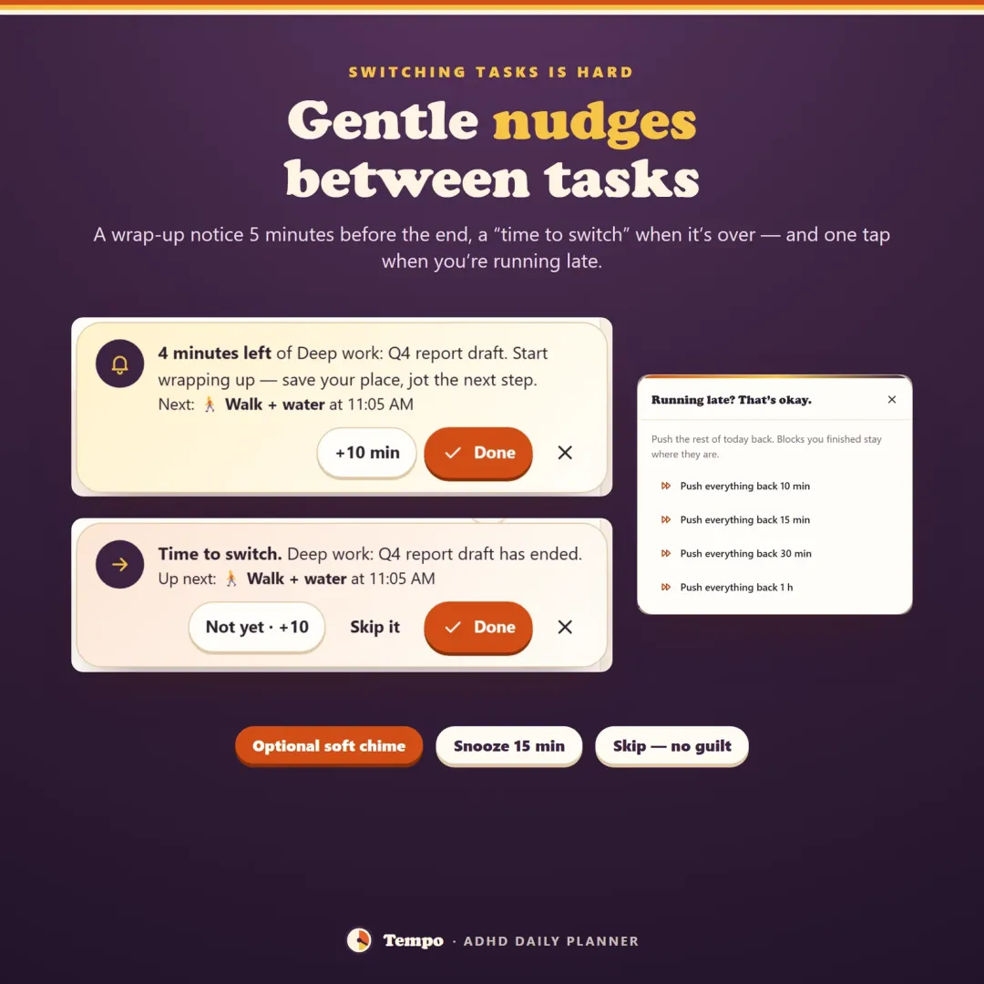 Gentle transition notices — a wrap-up nudge before a block ends and a time-to-switch card after it